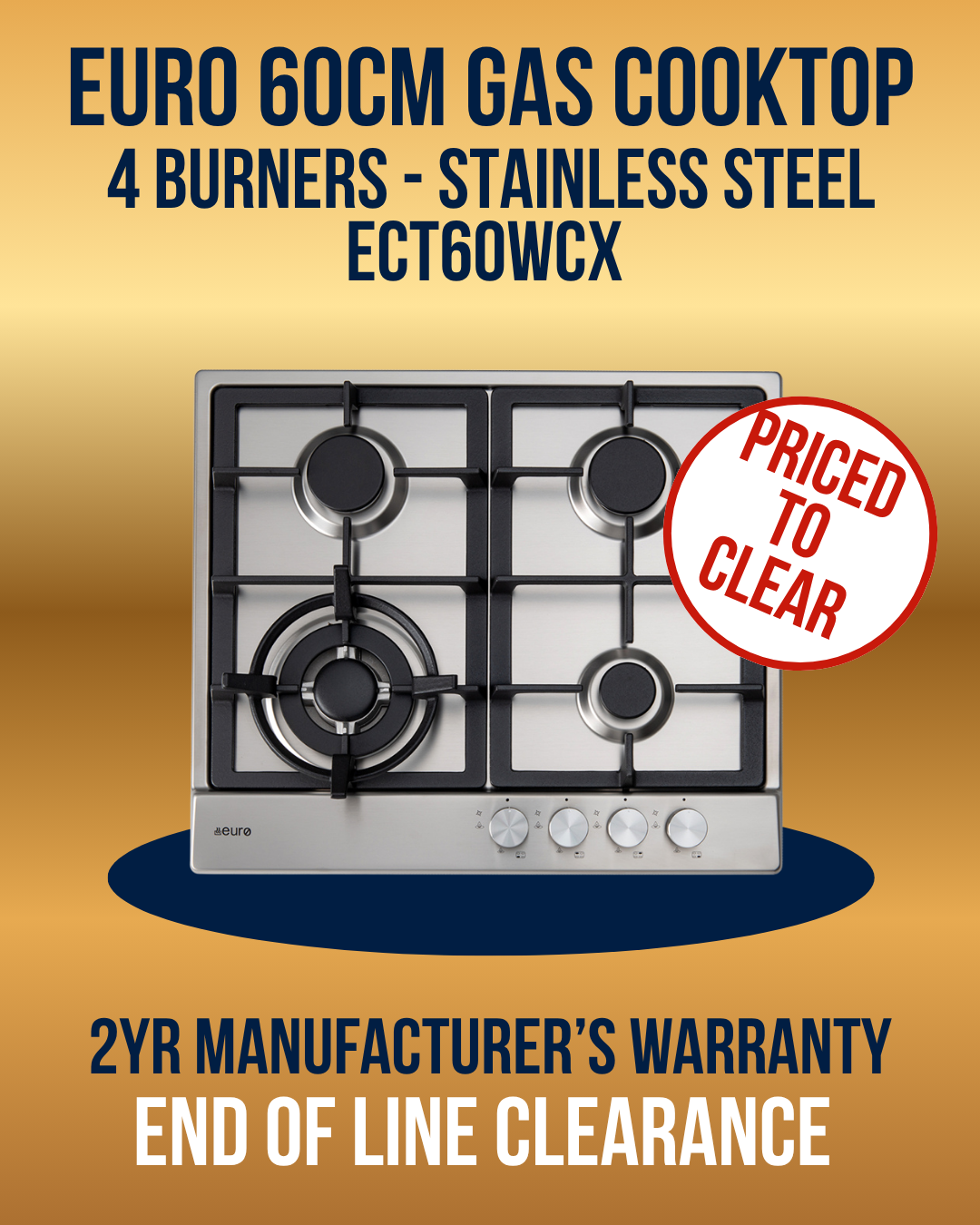Euro 60cm Gas Cooktop ECT60WCX end of line stock priced to clear.