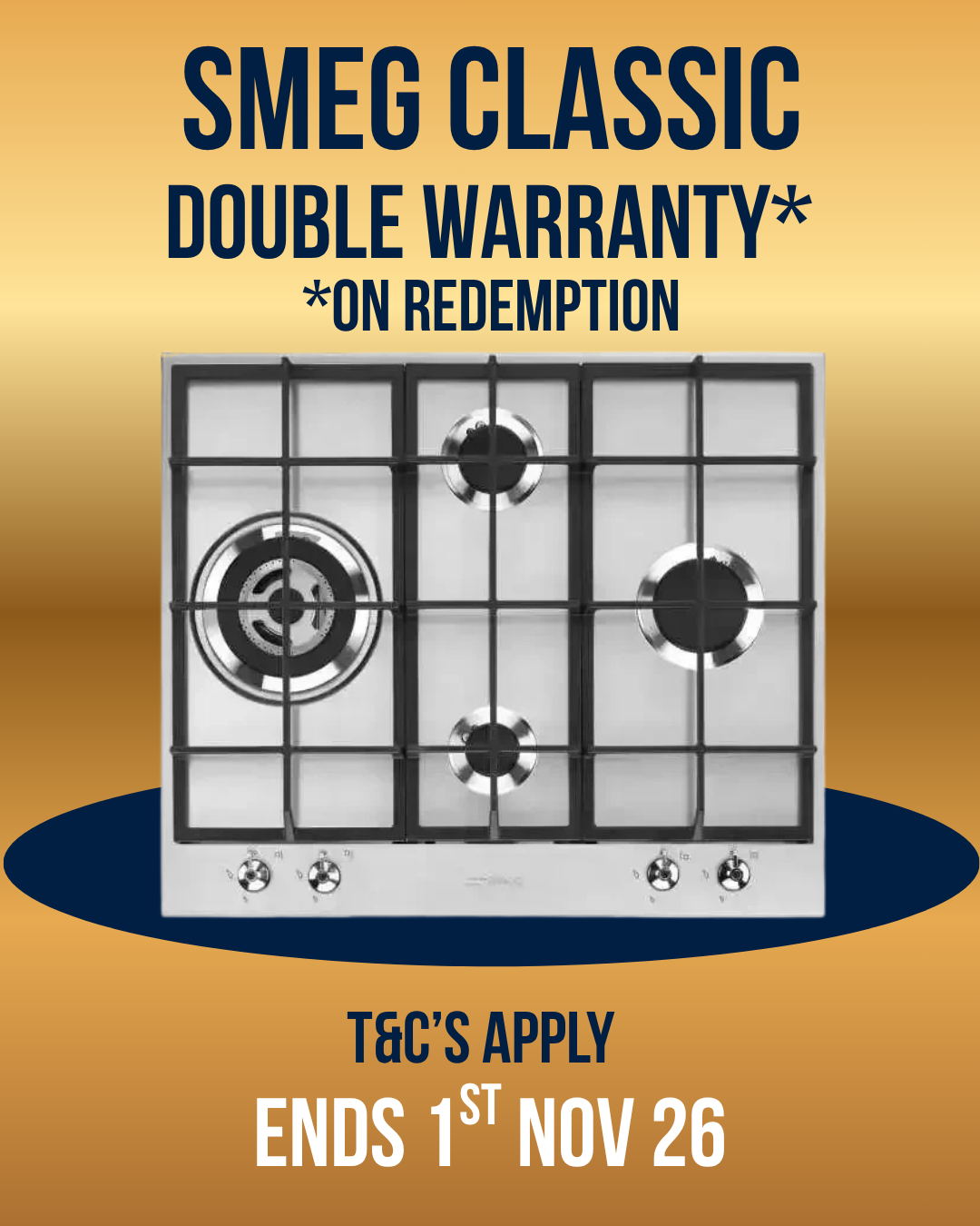 A promotional graphic for a Smeg Classic gas cooktop. The stainless steel cooktop, is centered on a dark blue oval against a gold gradient background with text offering double warranty on redemption and T&C's apply.
