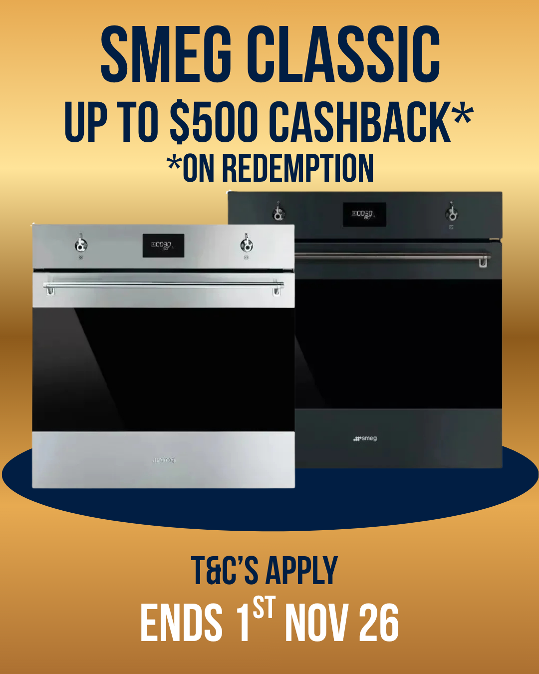 Promotional graphic for SMEG Classic built-in ovens, featuring a stainless steel and black oven centered on a gold gradient background with text offering up to $500 cashback on redemption and T&C's apply.