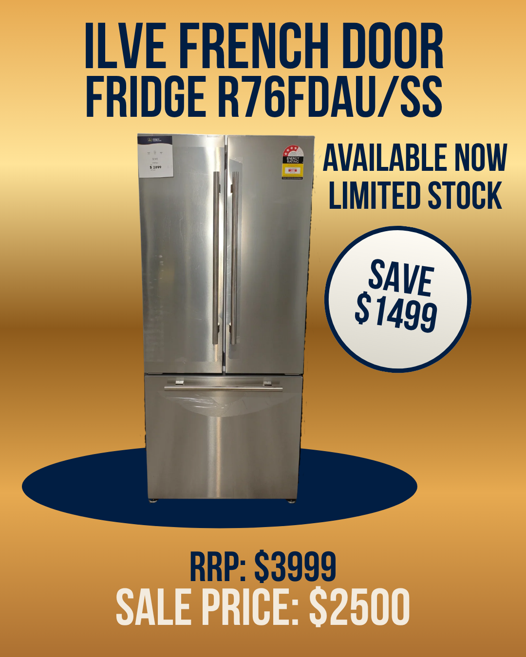 ILVE French door fridge R76FDAU/SS, stainless steel, on sale for $2500, save $1499, limited stock