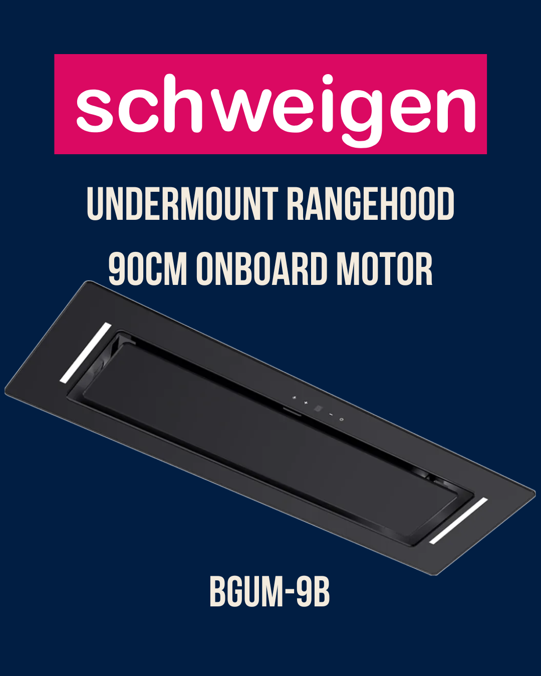 Schweigen 90cm Undermount Rangehood Black Glass Non-Silent BGUM-9B