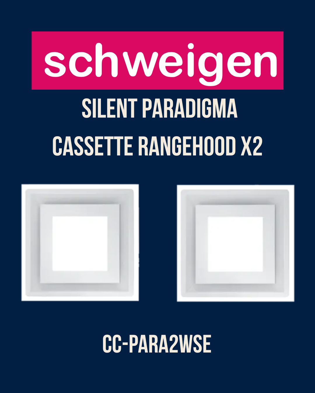 Schweigen Silent Paradigma Cassette Rangehood x2 - CC-PARA2WSE