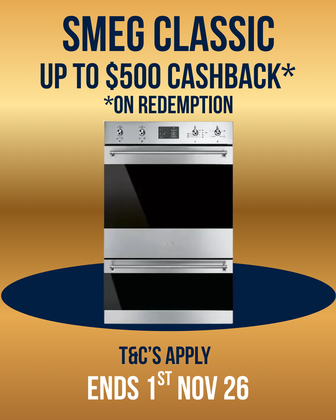 Promotional graphic for a SMEG Classic double oven, featuring a stainless steel and black oven centered on a gold gradient background with text offering up to $500 cashback on redemption and T&C's apply.