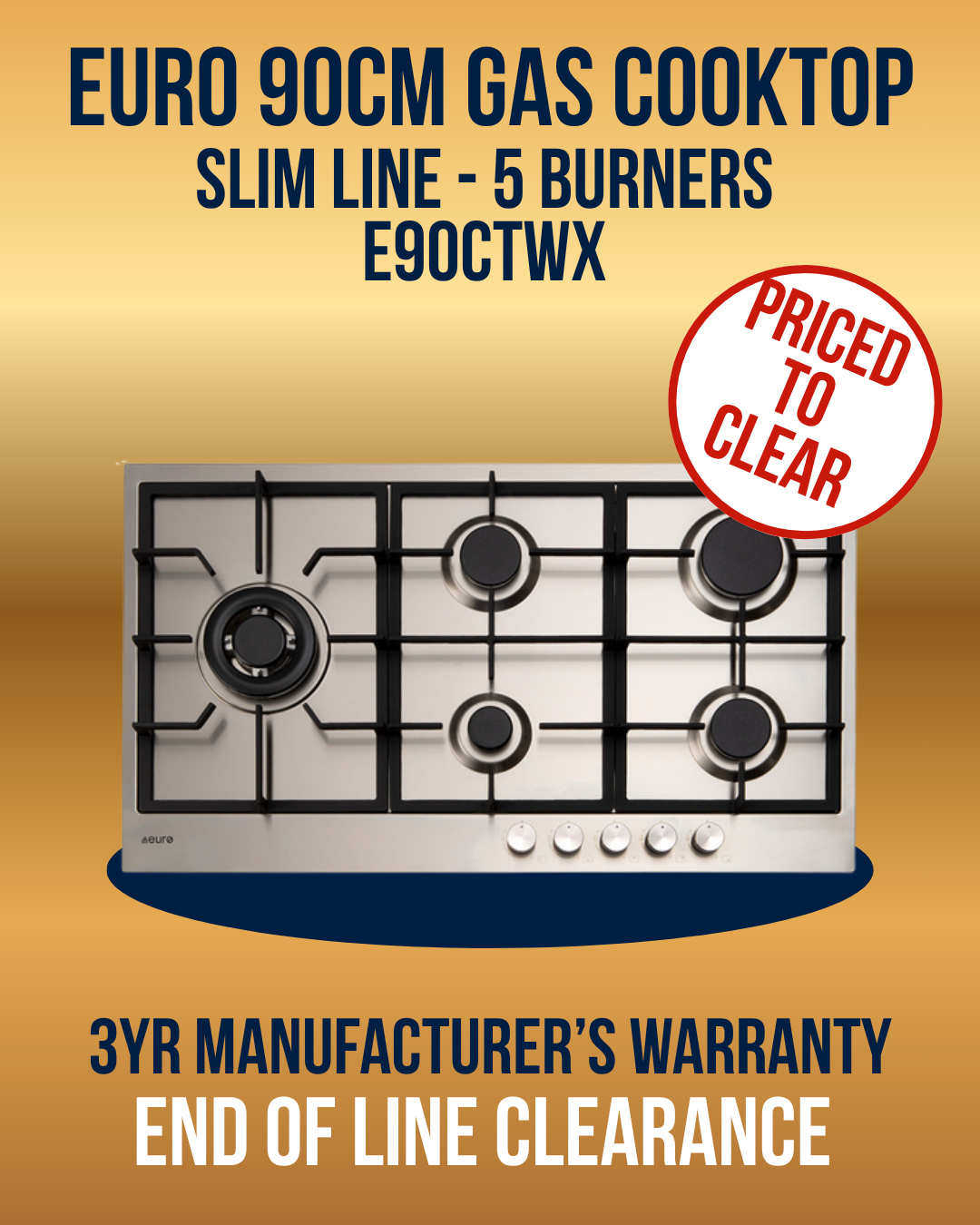 Euro 90cm Gas Cooktop E90CTWX end of line clearance model.