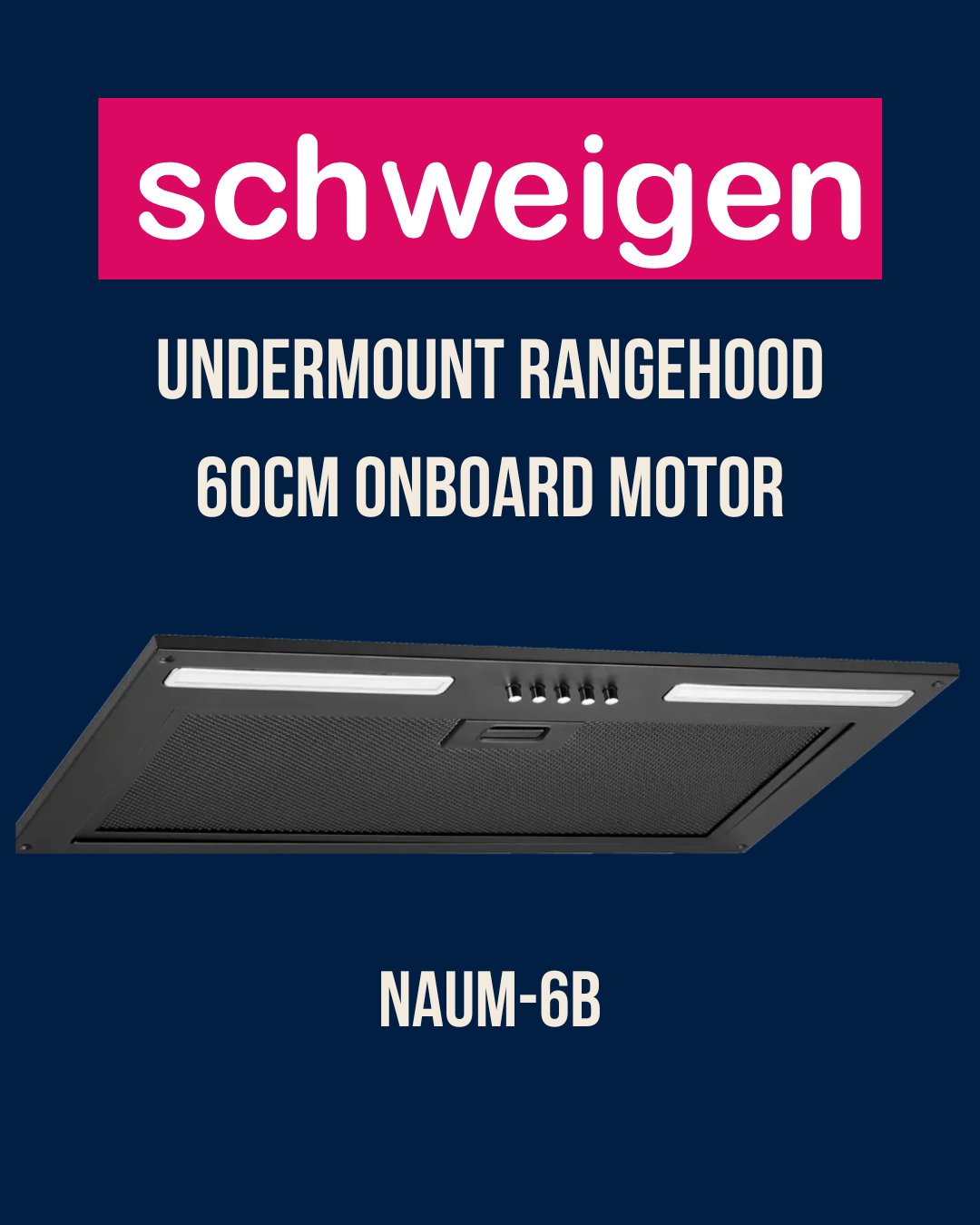 Schweigen 60cm Undermount Rangehood Non-Silent NAUM-6B