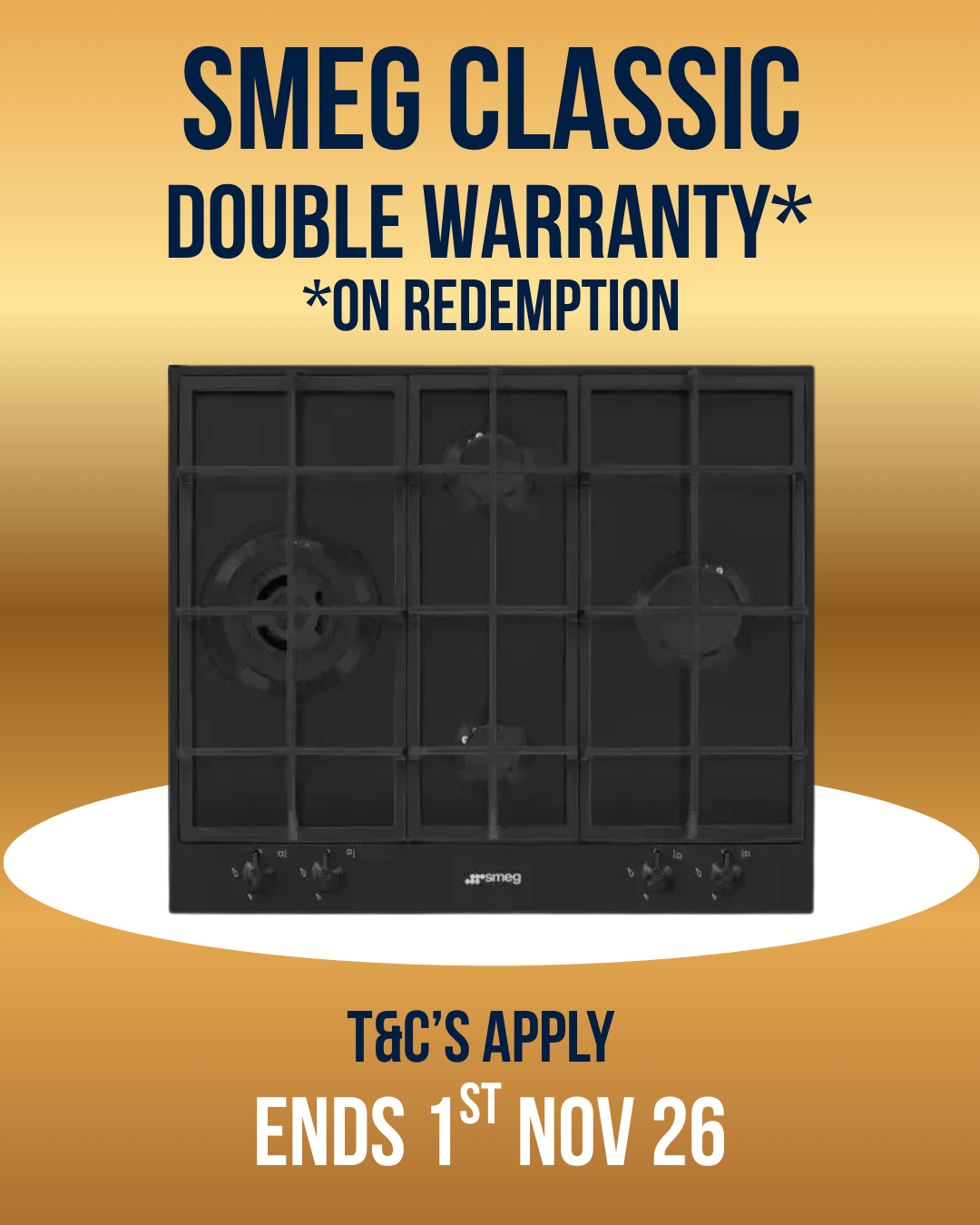 A promotional graphic for a Smeg Classic gas cooktop. The matte black cooktop, is centered on a dark blue oval against a gold gradient background with text offering double warranty on redemption and T&C's apply.