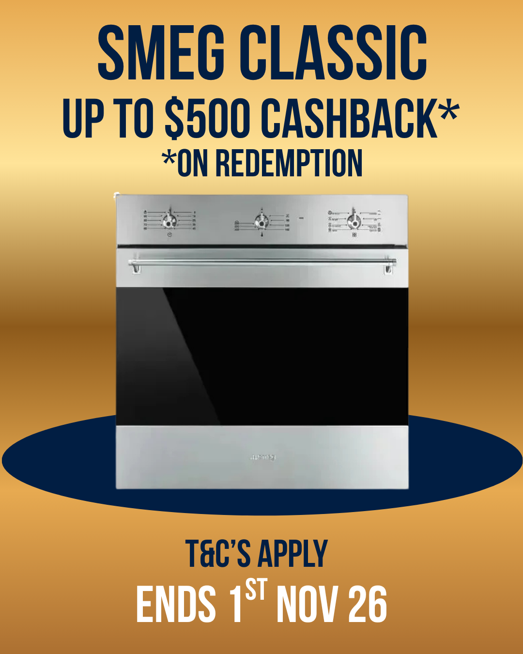 Promotional graphic for a SMEG Classic built-in oven, featuring a stainless steel and black oven centered on a gold gradient background with text offering up to $500 cashback on redemption and T&C's apply.