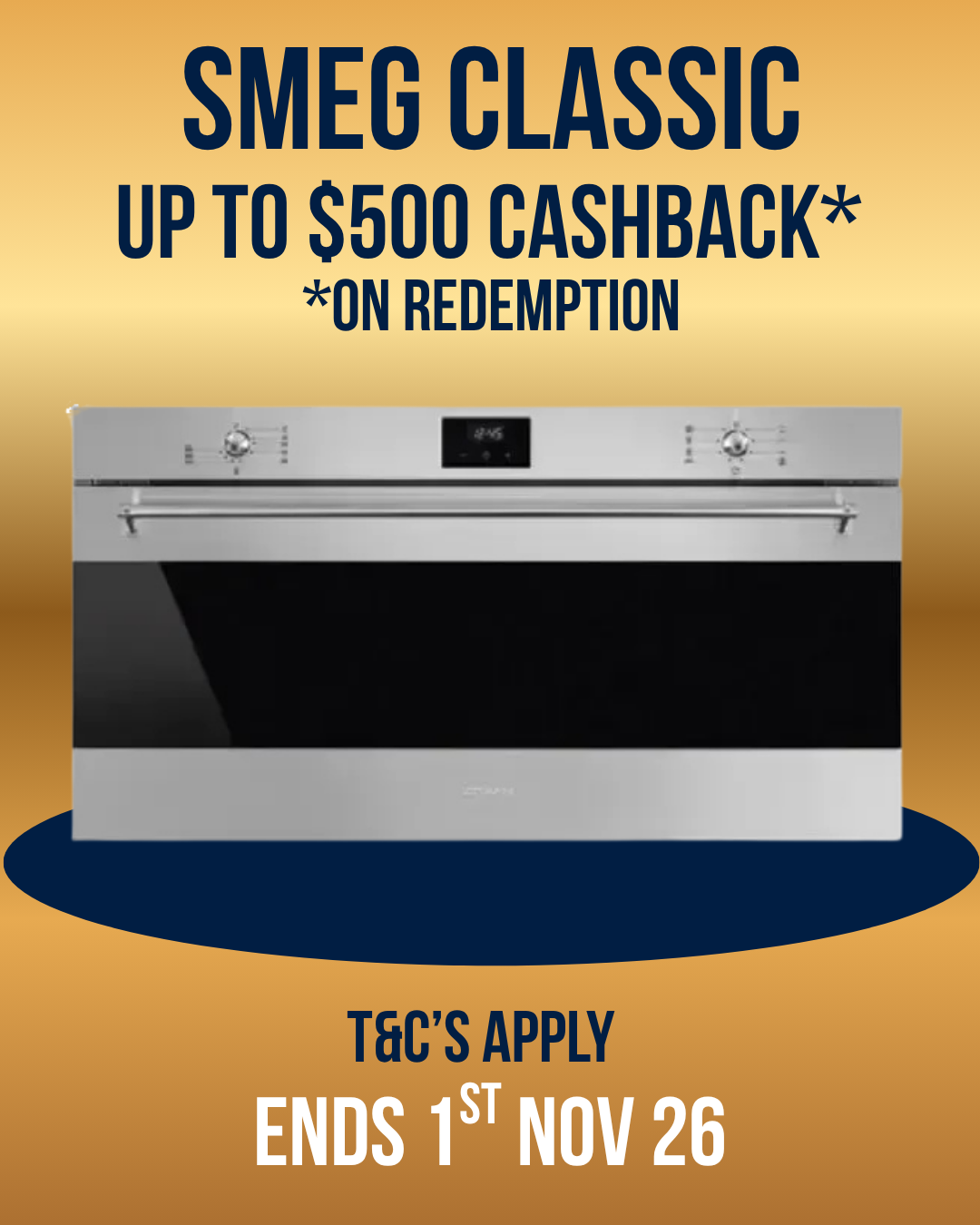 Promotional graphic for a SMEG Classic built-in oven, featuring a stainless steel and black oven centered on a gold gradient background with text offering up to $500 cashback on redemption and T&C's apply.