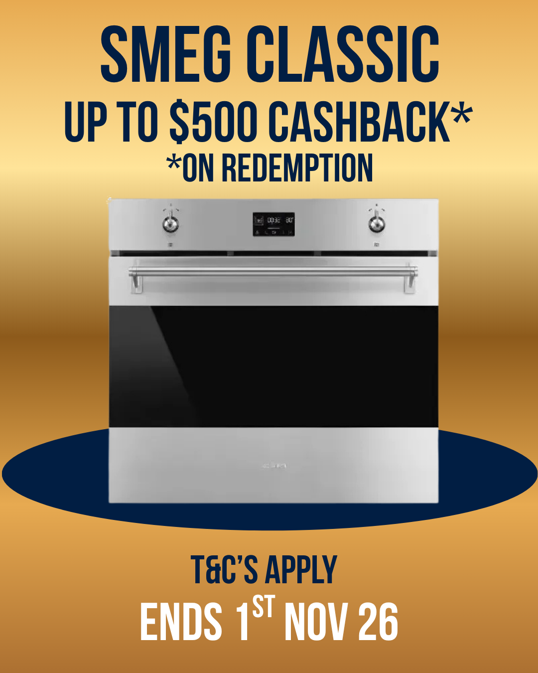 Promotional graphic for a SMEG Classic built-in oven, featuring a stainless steel and black oven centered on a gold gradient background with text offering up to $500 cashback on redemption and T&C's apply.
