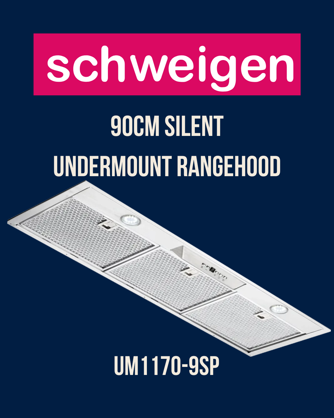 Schweigen 90cm Silent Undermount Rangehood - UM1170-9SP